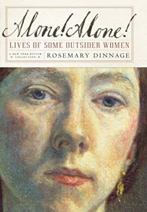 Dewey Decimal Project:  920.72 DIN Alone! Alone! Lives of Some Outsider Women